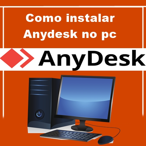 Como Instalar Anydesk no PC – Guia Atualizado 2024